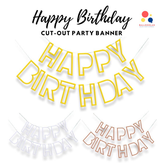 Happy Birthday Cut Out Foil Party Banner Party Bunting [READY STOCK IN SG]