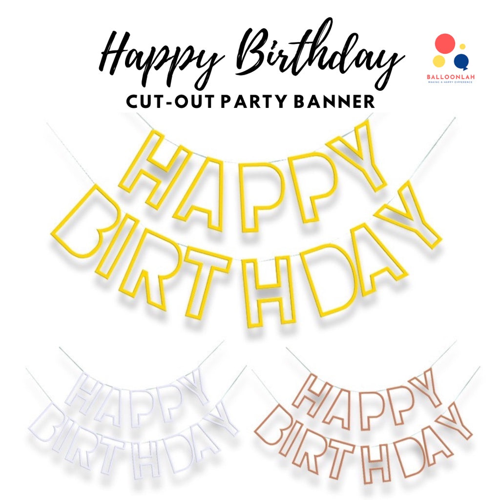 Happy Birthday Cut Out Foil Party Banner Party Bunting [READY STOCK IN SG]